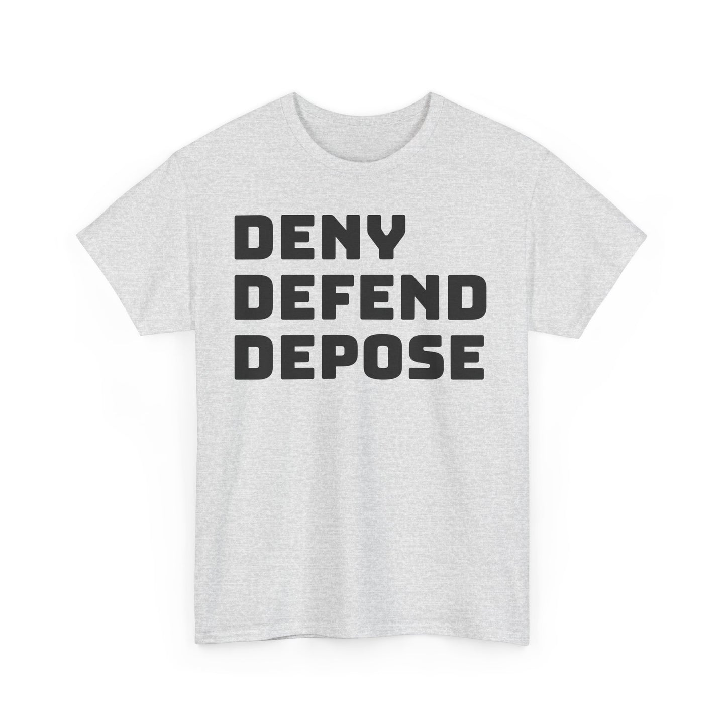 Deny Defend Depose Tee