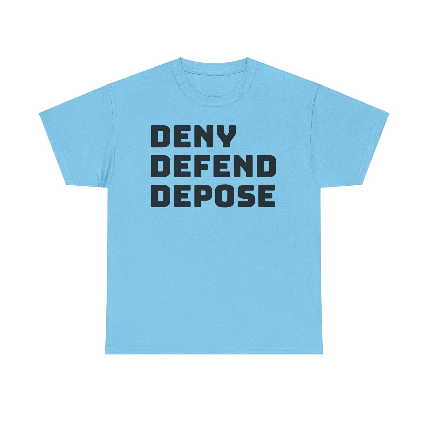 Deny Defend Depose Tee