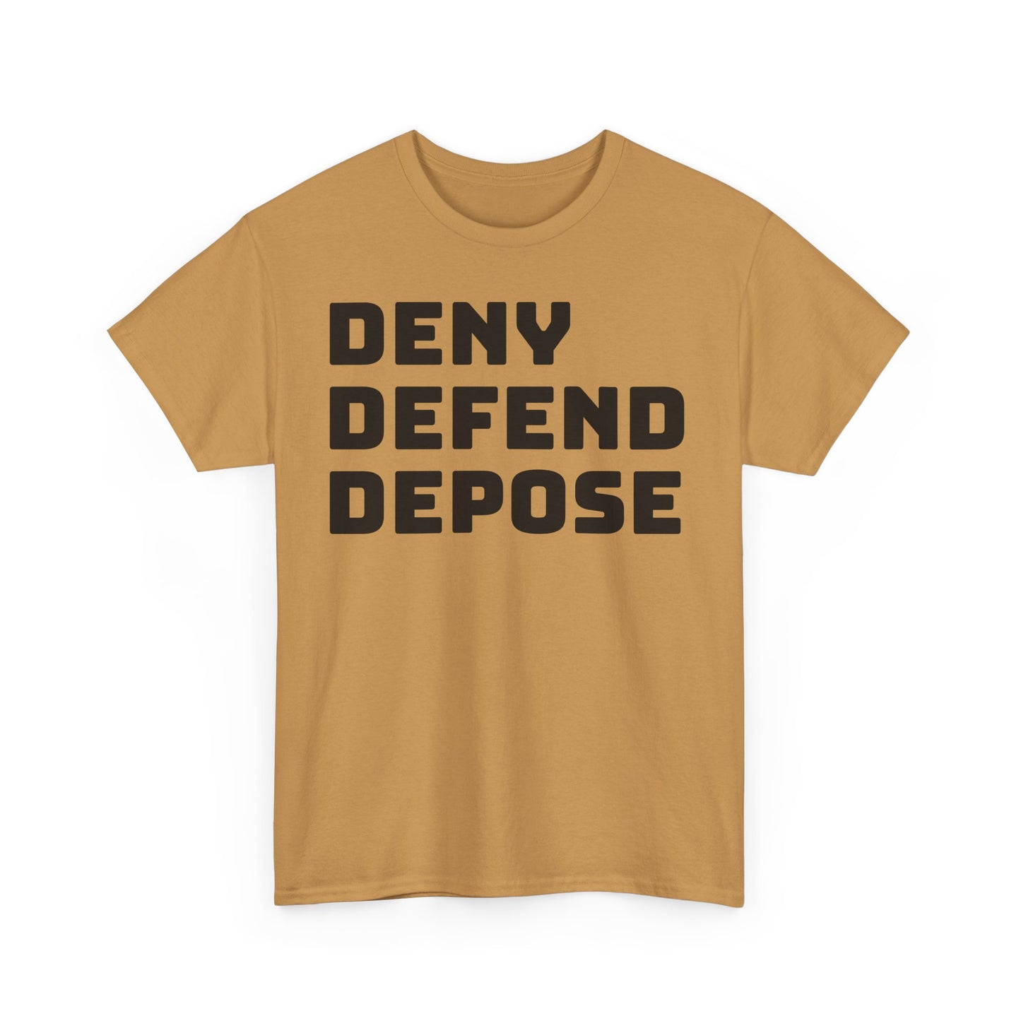 Deny Defend Depose Tee