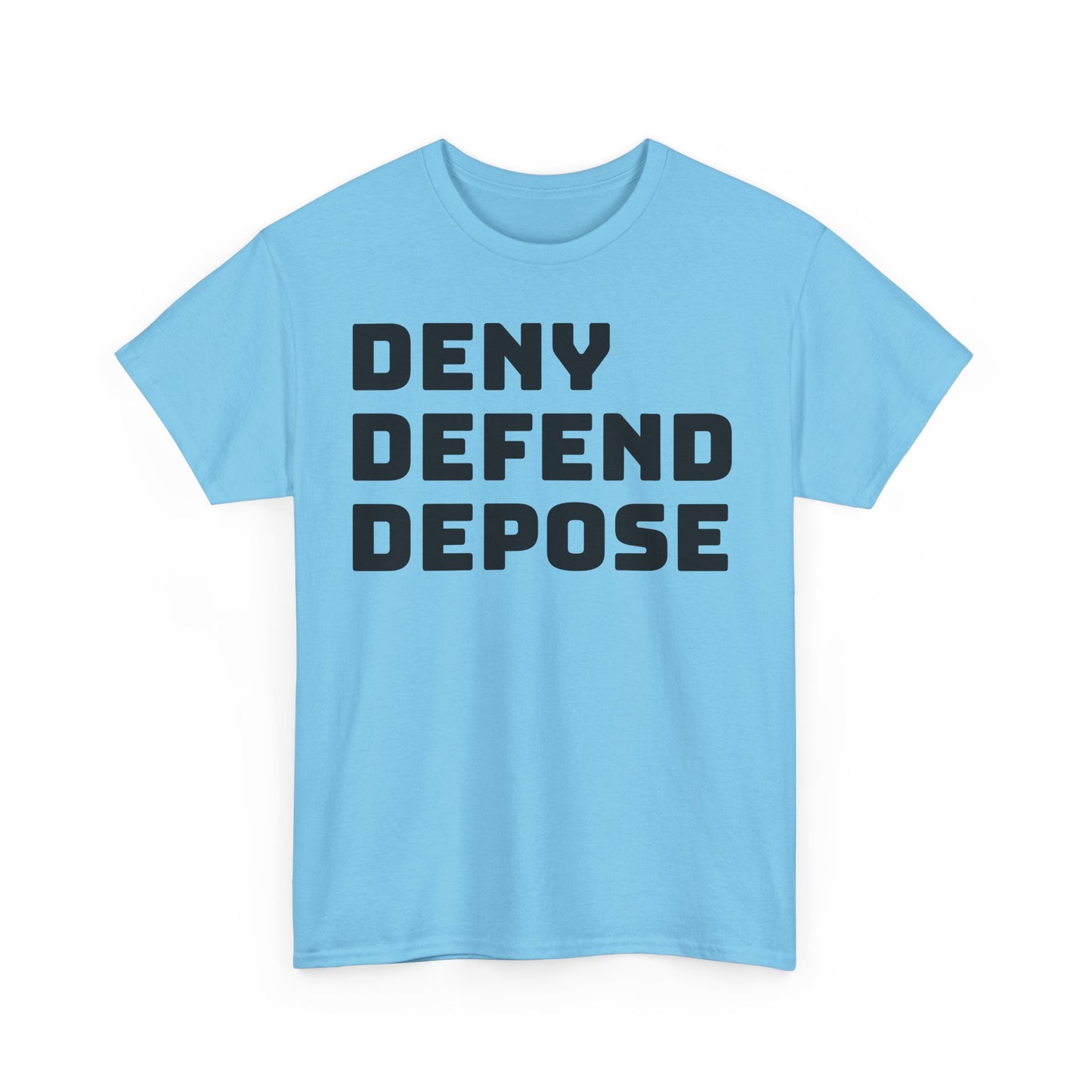 Deny Defend Depose Tee