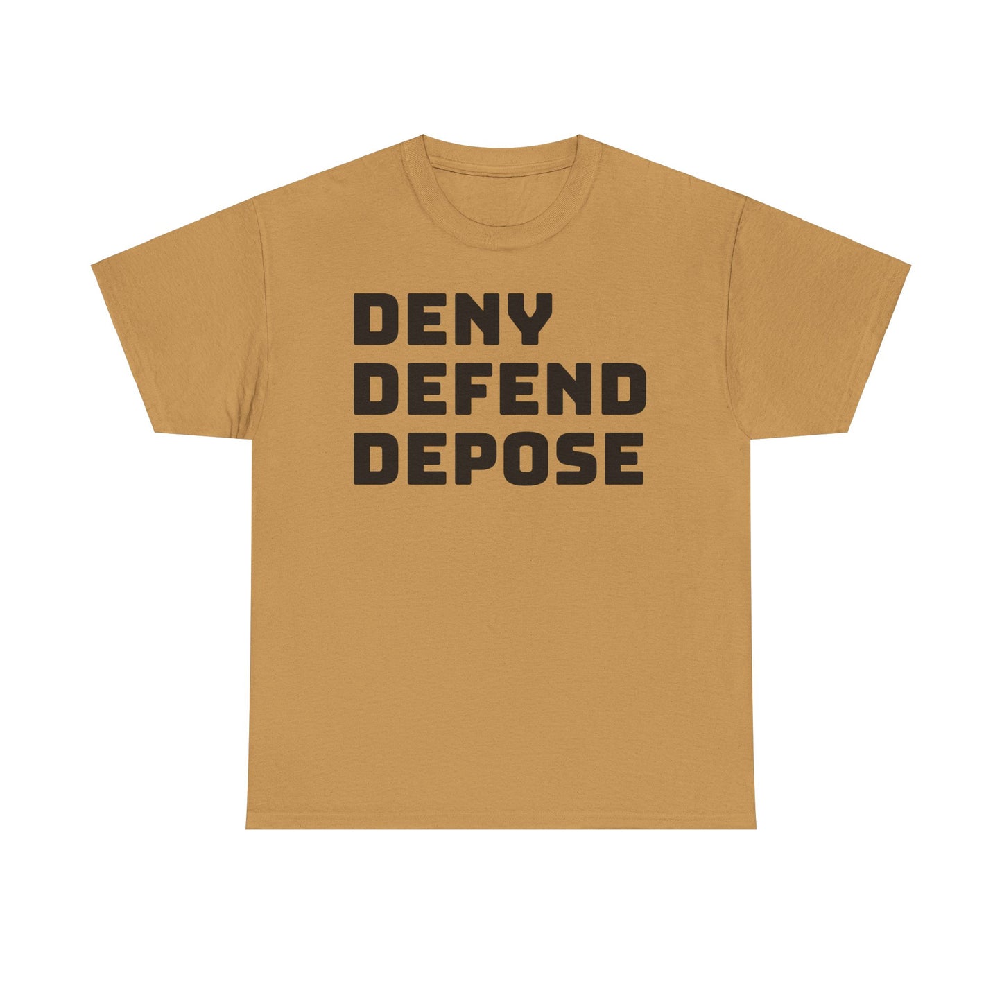 Deny Defend Depose Tee