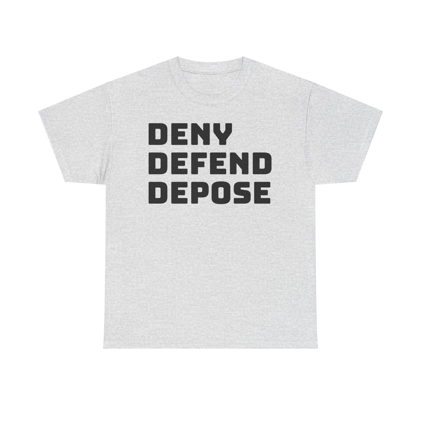 Deny Defend Depose Tee