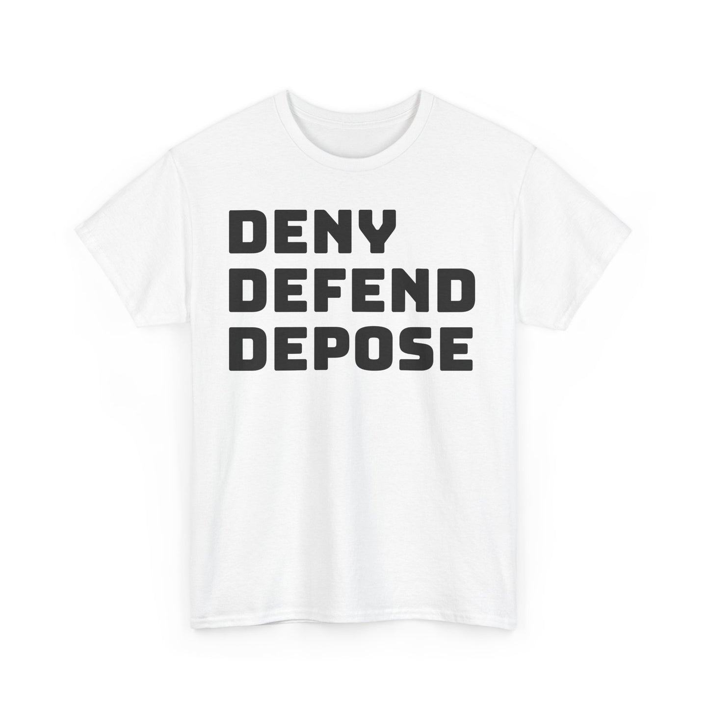 Deny Defend Depose Tee