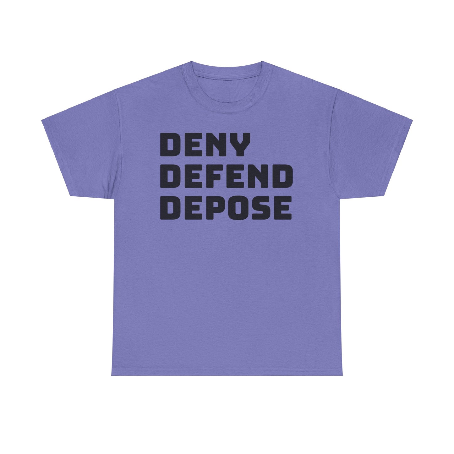 Deny Defend Depose Tee