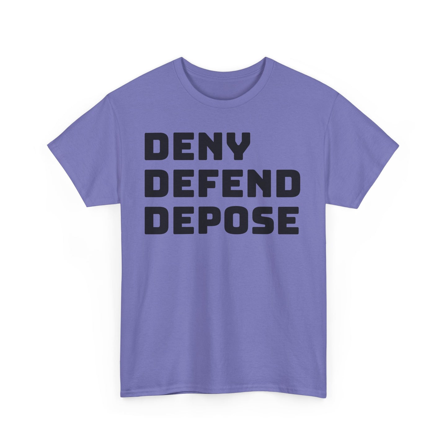 Deny Defend Depose Tee