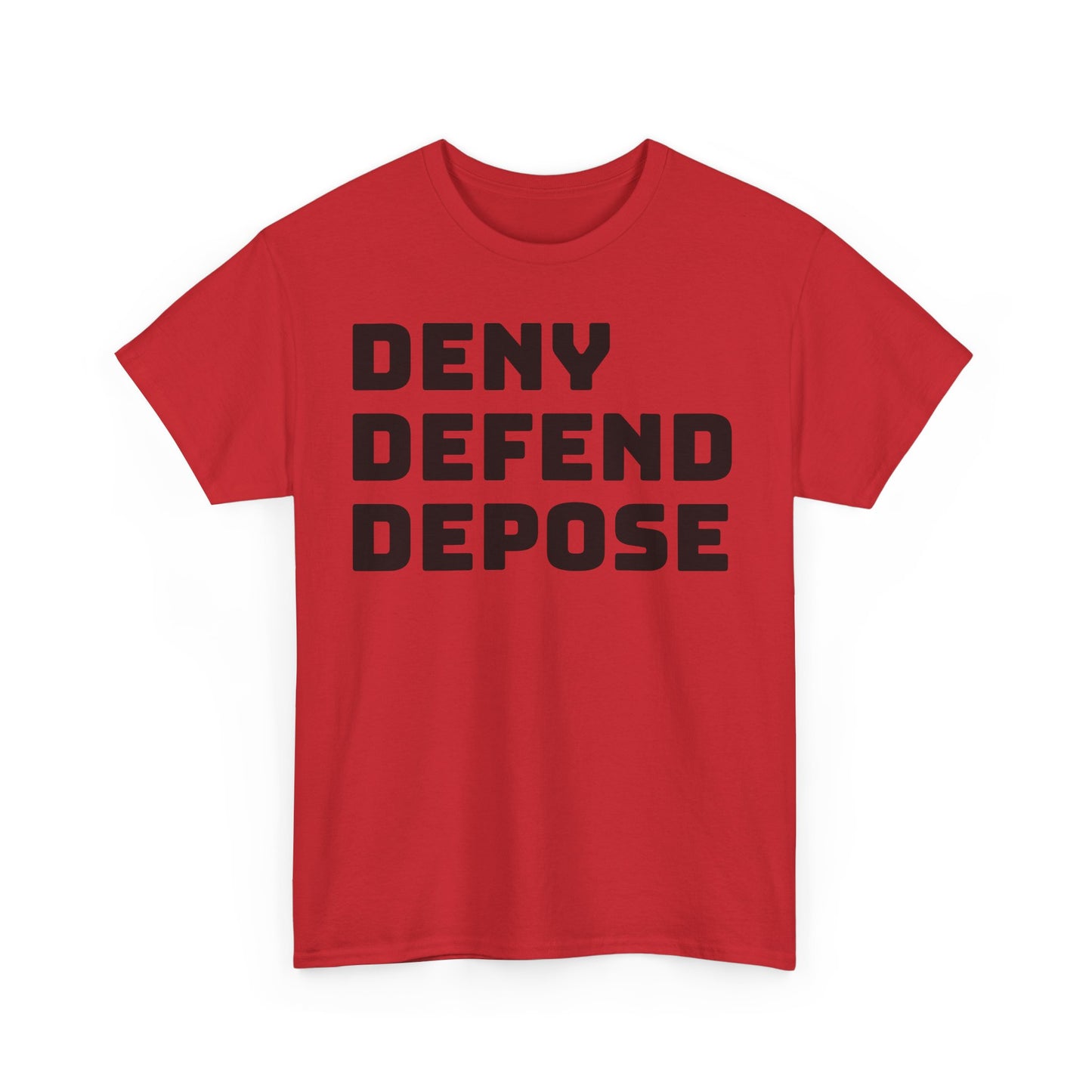 Deny Defend Depose Tee