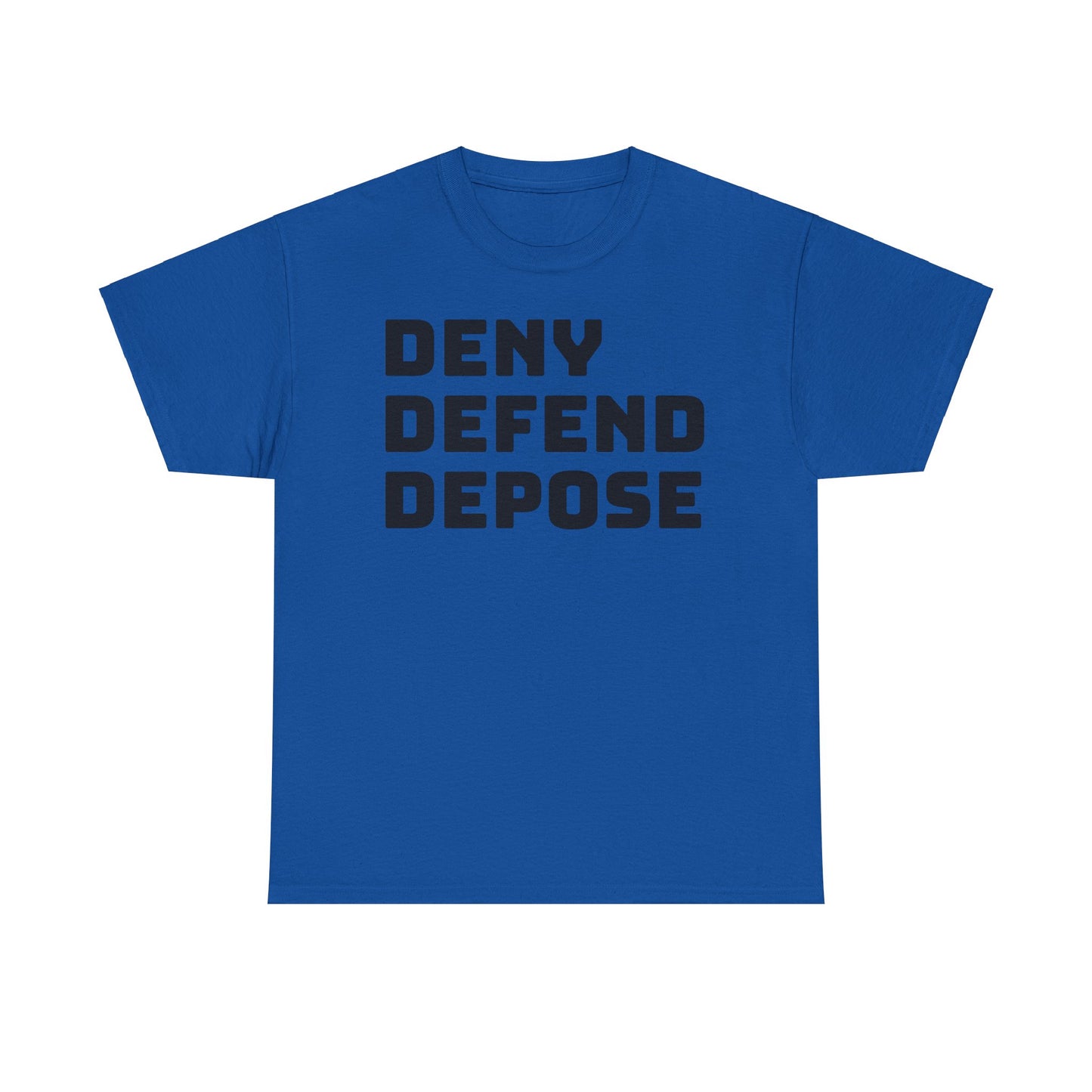 Deny Defend Depose Tee