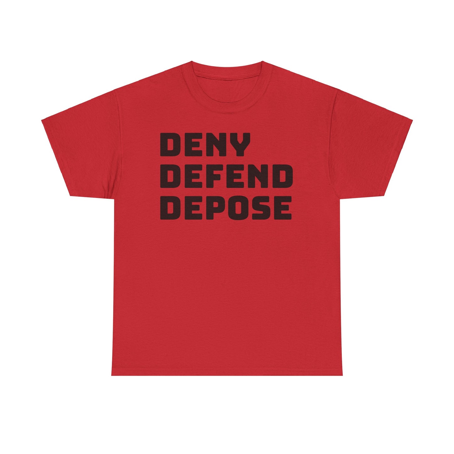 Deny Defend Depose Tee