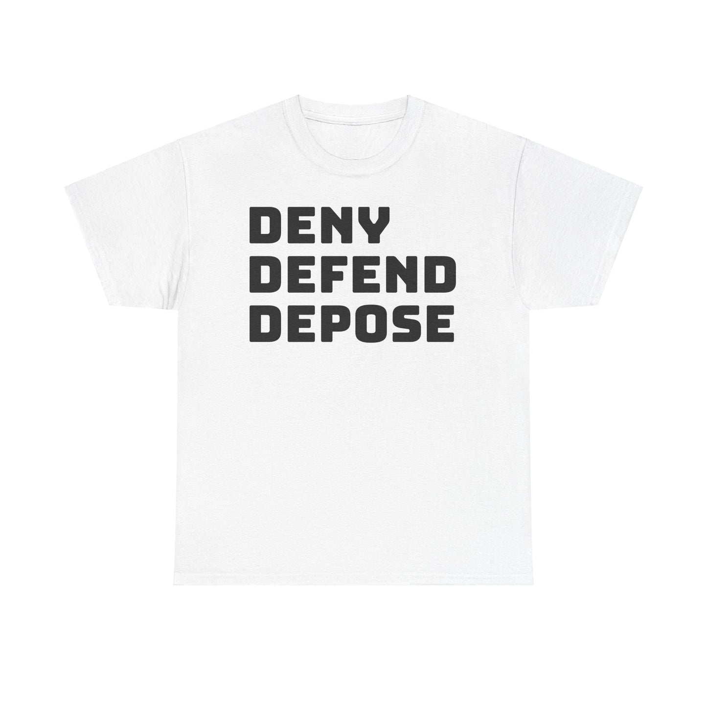 Deny Defend Depose Tee